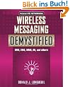 Wireless Messaging Demystified: SMS, EMS, Mms, Im, and Others