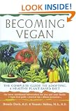 Becoming Vegan: The Complete Guide to Adopting A Healthy Plant-Based Diet