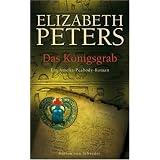 Das K�nigsgrab: Ein Amelia-Peabody Roman: Ein Amelia-Peabody. 18. Fallvon "Elizabeth Peters"