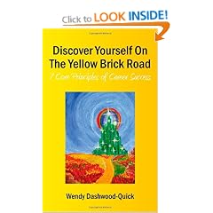 Discover Yourself on the Yellow Brick Road: 7 Core Principles of Career Success