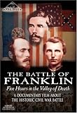The Battle of Franklin: Five Hours in the Valley of Death