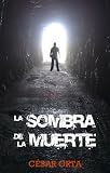 La sombra de la muerte (Spanish Edition)