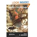 Cyber Criminology: Exploring Internet Crimes and Criminal Behavior