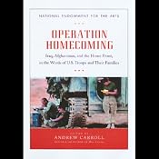 Operation Homecoming: Iraq, Afghanistan, and the Home Front, in the Words of U.S. Troops and Their Families | [various]