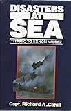 Disasters at sea : Titanic to Exxon Valdez