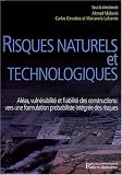 Risques naturels et technologiques : Al�as, vuln�rabilit� et fiabilit� des constructions : vers une formation probabiliste int�gr�e des risques