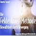 Die Feldenkrais Methode. CD: Bewu�theit durch Bewegung - Gesprochene Anleitung mit Naturger�uschen
