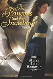 The Princess and the Snowbird