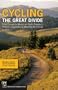 Cycling The Great Divide 2nd Edition: From Canada to Mexico on North America's Premier Long-Distance Mountain Bike Route