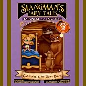 Slangman's Fairy Tales: Japanese to English, Level 2 - Goldilocks and the 3 Bears | [David Burke]