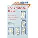 The Volitional Brain : Towards a Neuroscience of Free Will