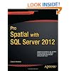 Pro Spatial with SQL Server 2012 (Professional Apress)