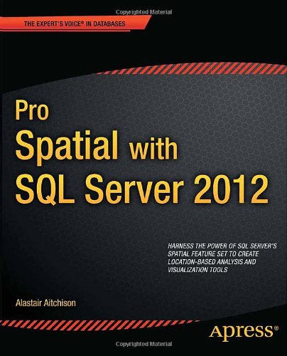 Pro Spatial with SQL Server 2012 1430234911 pdf
