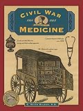Civil War Medicine (Illustrated Living History Series)