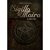 Il Sigillo di Moira - Il libro nerodi Andrea Tranchina