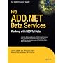 Pro ADO.NET Data Services: Working with RESTful Data