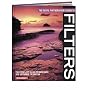 The Digital Photographer's Guide to Filters: The Complete Guide to Hardware and Software Filtration (Digital Photographer's Guide To...)