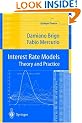 Interest Rate Models - Theory and Practice (Springer Finance)