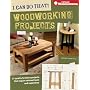 I Can Do That! Woodworking Projects