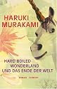 Hard boiled Wonderland und das Ende der Welt