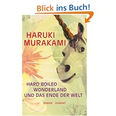 Hard boiled Wonderland und das Ende der Welt