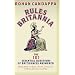 Rules Britannia: The 101 Essential Questions of Britishness Answered - From How to Keep a Stiff Upper Lip to Who Ate All the Pies