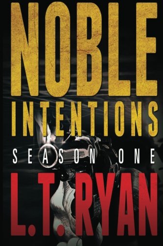 Noble Intentions: Season One