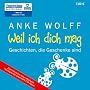 Weil ich dich mag: Geschichten, die Geschenke sind (1 MP3 CD)