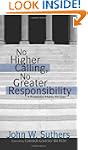 No Higher Calling, No Greater Respons...