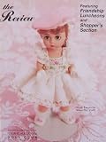 The Review [ Issue No. 6, 2000 ] The Official Publication of the Madame Alexander Doll Club (featuring Friendship Luncheons and Shopper's Section, 