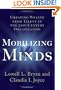 Mobilizing Minds: Creating Wealth From Talent in the 21st Century Organization