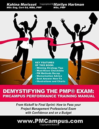 By Kahina Morisset Demystifying The PMP Exam: PMCampus Performance Training Manual: From Kickoff to Final Sprint: How t (1st First Edition) [Paperback]