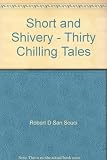 Short and Shivery - Thirty Chilling Tales