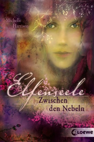 Loewe Verlag Elfenseele 02. Zwischen den Nebeln