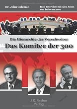 Das Komitee der 300: Die Hierarchie der Verschw&ouml;rer