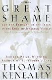 The Great Shame: And the Triumph of the Irish in the English-Speaking World