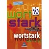 wortstark. Themen und Werkst�tten f�r den Deutschunterricht - Ausgabe 2003: Wortstark. SprachLeseBuch 10. Erweiterte Ausgabe. Rechtschreibung 2006