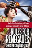 Rules for Renegades Rules for Renegades