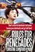 Rules for Renegades: How to Storm the Boardroom, Build Power, Harness Your Individuality and Get Stuff Done!