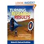 Turning Research Into Results - A Guide to Selecting the Right Performance Solutions (PB)