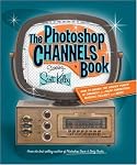 The Photoshop Channels Book