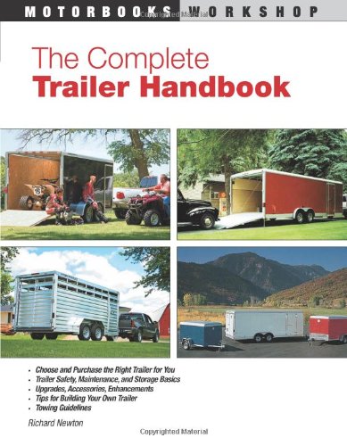 the complete trailer handbook motorbooks workshop