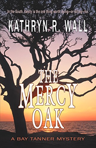 The Mercy Oak (Bay Tanner Mystery)