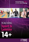 Teaching Sport & Leisure 14+ (Teaching 14+)