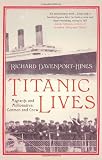 picture of Titanic Lives: Migrants and Millionaires, Conmen and Crew