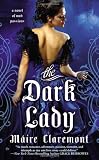 Image of The Dark Lady: A Novel of Mad Passions