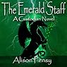 The Emerald Staff: A Faedra Bennett Custodian Novel, Book 2