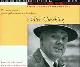 Walter Gieseking: Previously Unissued Public Performances and Broadcasts