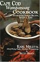 Cape Cod Wampanoag Cookbook: Wampanoag Indian Recipes, Images & Lore