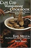 Cape Cod Wampanoag Cookbook: Wampanoag Indian Recipes, Images and Lore